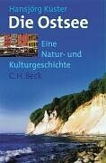 Hansjörg Küster - Die Ostsee: Eine Natur -und Kulturgeschichte: Eine Natur- und Kulturlandschaft - Preis vom 10.10.2026 11:48:34 h