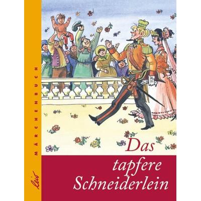 Das tapfere Schneiderlein, Gebundene Ausgabe von Jacob und Wilhelm Grimm, Leiv, 978-3-89603-284-3