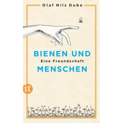 Bienen und Menschen, Taschenbuch von Olaf Nils Dube, Insel Verlag, 978-3-458-36478-8