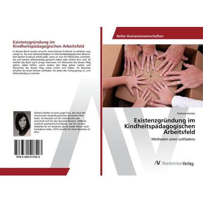 Existenzgründung im Kindheitspädagogischen Arbeitsfeld, Taschenbuch von Stefanie Kottke, AV Akademikerverlag, 978-3-330-51752-3