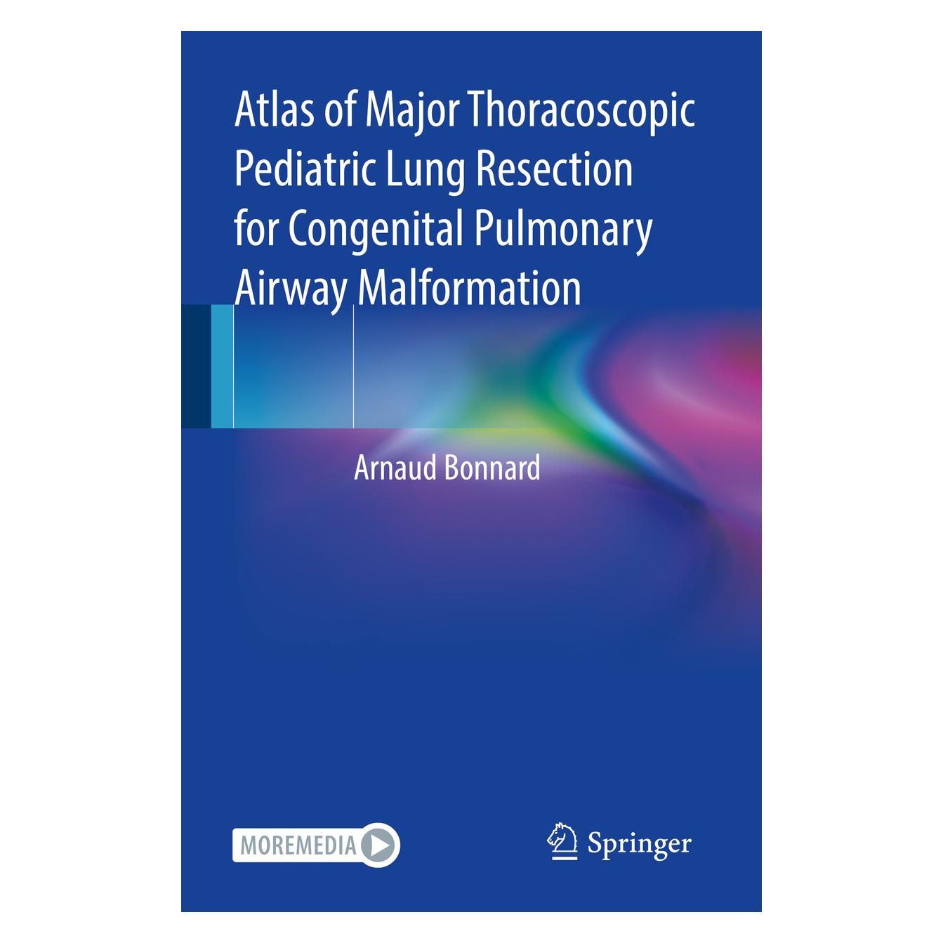 Springer Atlas of Major Thoracoscopic Pediatric Lung Resection for Congenital Pulmonary Airway Malformation (Englisch, Softcover, Arnaud Bonnard) (56971707)