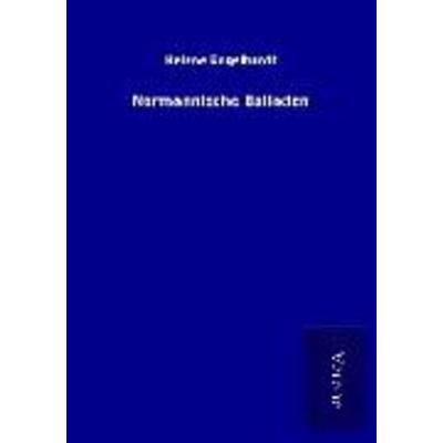 Normannische Balladen, Taschenbuch von Helene Engelhardt, BoD - Books on Demand