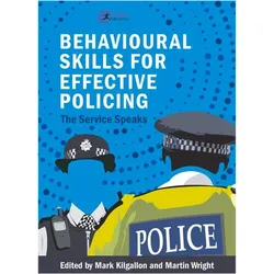 Behavioural Skills for Effective Policing, Sachbücher von Martin Wright, Mark Kilgallon
