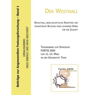 Der Westwall, Gebundene Ausgabe von Ingo Eberle,Reichert Anja, BoD – Books on Demand, 978-3-8334-6593-2
