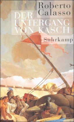 Roberto Calasso - Der Untergang von Kasch - Preis vom 11.10.2026 03:10:56 h