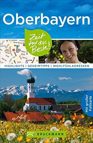 Britta Mentzel - Oberbayern Reiseführer: Zeit für das Beste. Mit Highlights, Geheimtipps und Wohlfühladressen, ausführlichen Karten und Tipps für Ausflüge mit Kindern. Mit Reiseführer München. - Preis vom 17.10.2026 19:25:27 h