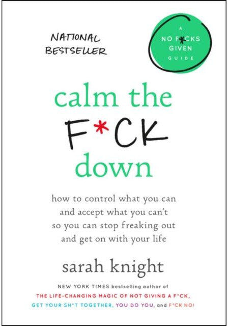 Little, Brown Calm the F*ck Down By Sarah Knight