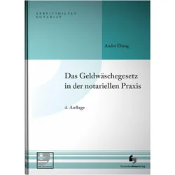 Das Geldwäschegesetz in der notariellen Praxis, Fachbücher von André Elsing