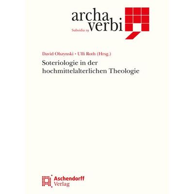 Soteriologie in der hochmittelalterlichen Theologie, Paperback von , Aschendorff, 978-3-402-10319-7
