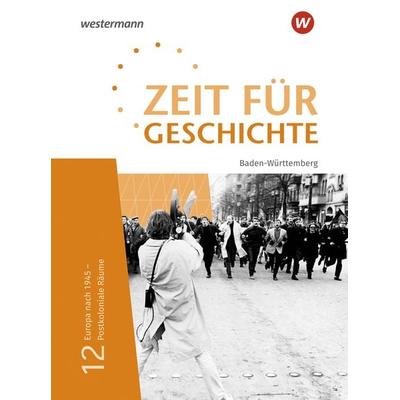 Zeit für Geschichte Oberstufe - Ausgabe 2021 für Baden-Württemberg, Gebundene Ausgabe von , Westermann Schulbuchverlag, 978-3-14-116793-1