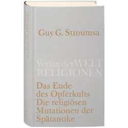 Das Ende des Opferkults, Fachbücher von Guy G. Stroumsa