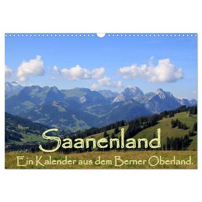 Saanenland. Ein Kalender aus dem Berner Oberland (Wandkalender 2027 DIN A3 quer), CALVENDO Monatskalender