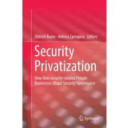 Security Privatization, Fachbücher von Oldrich Bures, Helena Carrapico