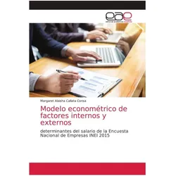 Editorial Académica Española Modelo econométrico de factores internos y externos