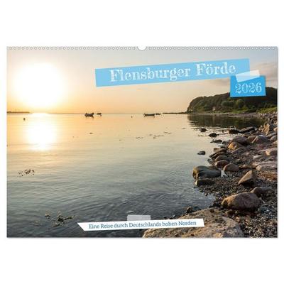 Flensburger Förde: Eine Reise durch Deutschlands hohen Norden (Wandkalender 2026 DIN A2 quer), CALVENDO Monatskalender