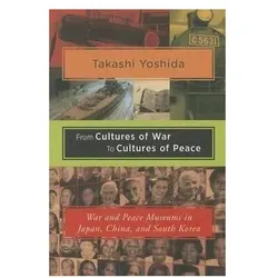 From Cultures of War to Cultures of Peace, Sachbücher von Takashi Yoshida