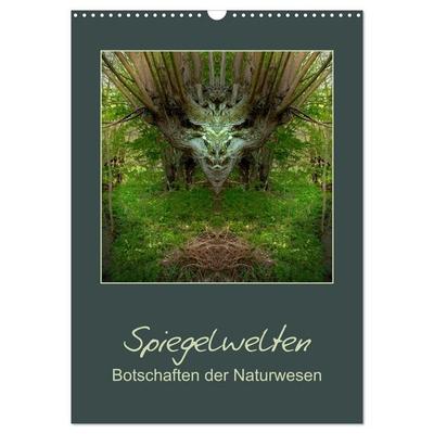 Spiegelwelten - Botschaften der Naturwesen (Wandkalender 2027 DIN A3 hoch), CALVENDO Monatskalender