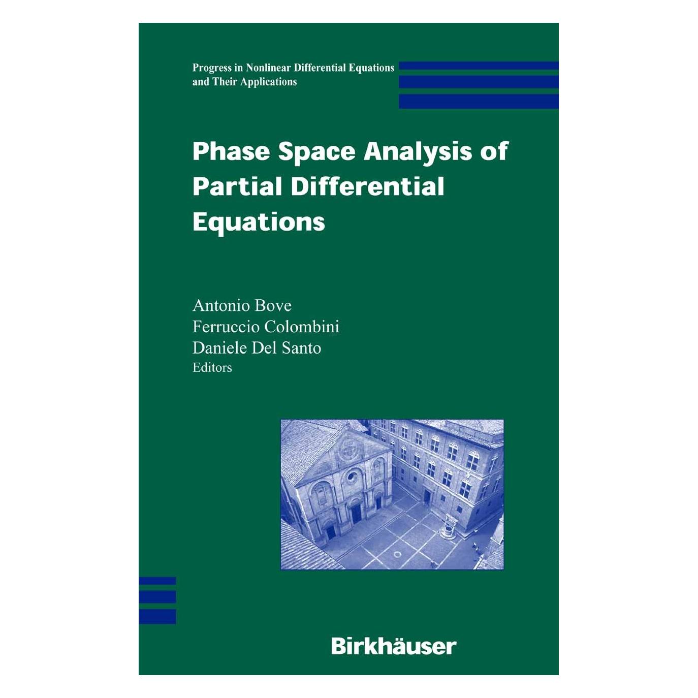 Birkhäuser Phase Space Analysis of Partial Differential Equations (Englisch, Hardcover, Antonio Bove, Daniele Santo, Ferruccio Colombini) (9780817645113)