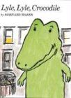 Bernard Waber - Lyle, Lyle, Crocodile (Lyle the Crocodile) - Preis vom 09.10.2026 07:28:09 h