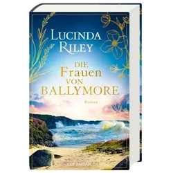 Die Frauen von Ballymore, Belletristik von Lucinda Riley