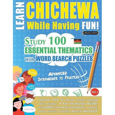 LEARN CHICHEWA WHILE HAVING FUN! - ADVANCED, Taschenbuch von Linguas Classics, Linguas Classics