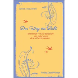 Tredition Hörth:Der Weg ins Licht -ein Einweihung