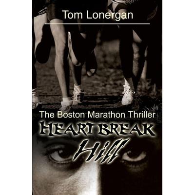Heartbreak Hill, Taschenbuch von Tom Lonergan, IUniverse