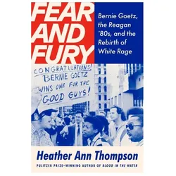 Fear and Fury, Sachbücher von Heather Ann Thompson
