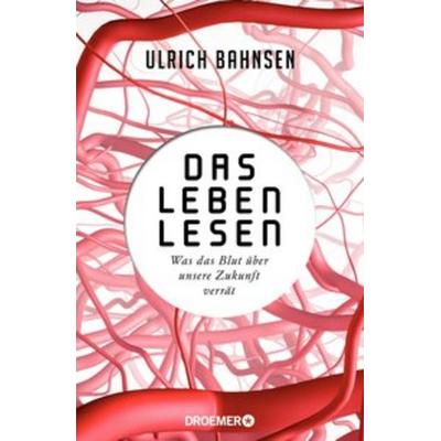 Das Leben lesen, Gebundene Ausgabe von Ulrich Bahnsen, Droemer Knaur