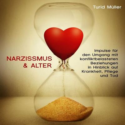 Narzissmus & Alter - Turid Müller, Audio, 9783863528195