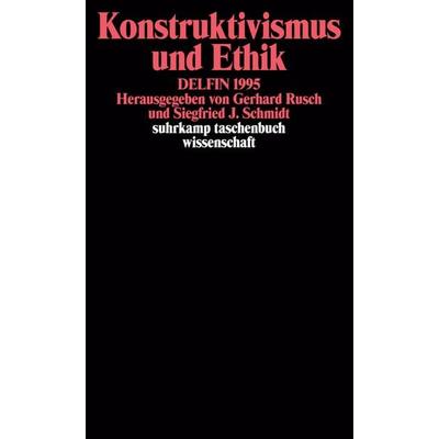 Konstruktivismus und Ethik, Taschenbuch von , Suhrkamp, 978-3-518-28817-7