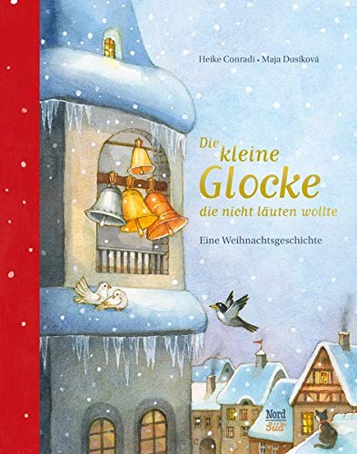 Heike Conradi - Die kleine Glocke, die nicht läuten wollte: Eine Weihnachtsgeschichte - Preis vom 14.10.2026 23:07:16 h