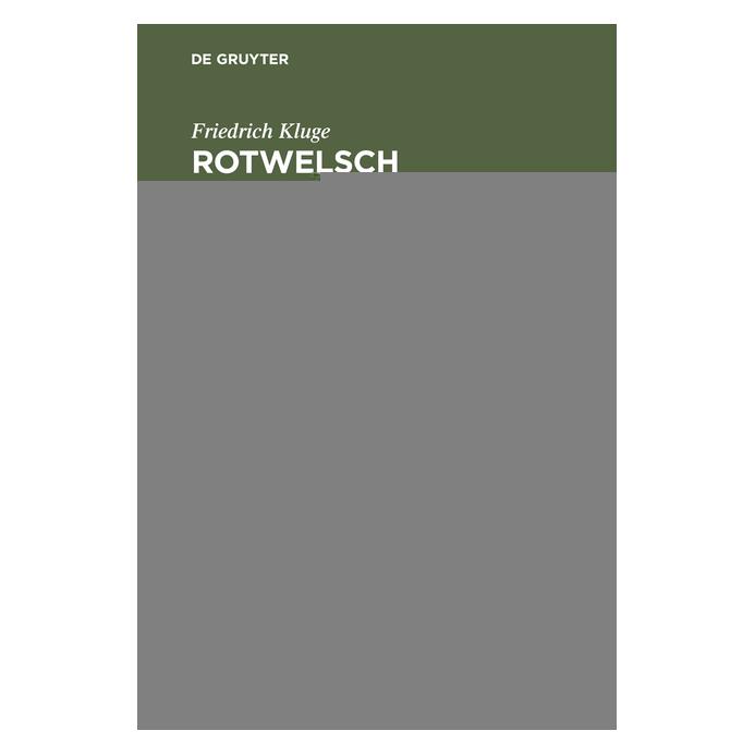 De Gruyter Kluge:Friedrich Kluge: Rotwelsch / Rotw (Deutsch, Hardcover, Friedrich Kluge) (67773866)