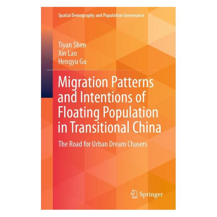 Springer Migration Patterns and Intentions of Floating Population in Transitional China (Englisch, Hardcover, Hengyu Gu, Tiyan Shen, Xin Lao) (61518678)