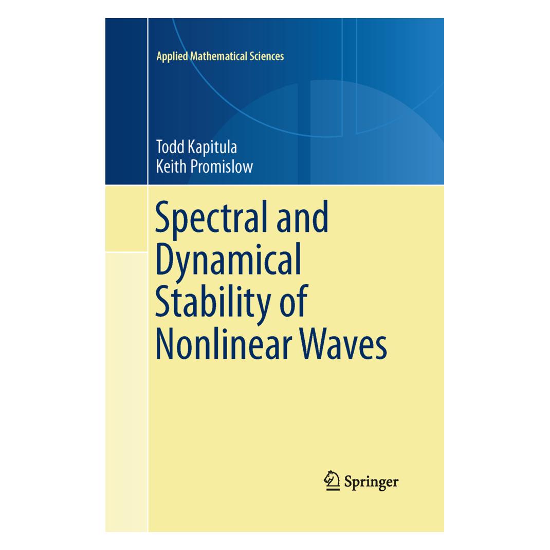 Springer Spectral and Dynamical Stability of Nonlinear Waves (Englisch, Softcover, Keith Promislow, Todd Kapitula) (55595675)