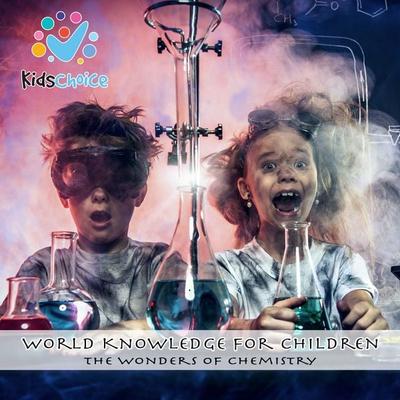 The wonders of chemistry - KidsChoice, Audio, 9781998525768