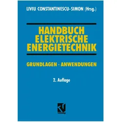 Handbuch Elektrische Energietechnik, Fachbücher von Liviu Constantinescu-Simon