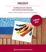 Maier-Michalitsch, Nicola J - Leben pur - Freizeit: bei Menschen mit schweren und mehrfachen Behinderungen - Preis vom 09.10.2026 07:28:09 h