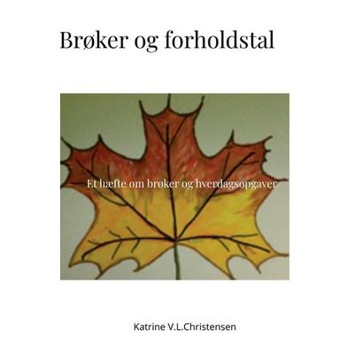 Christensen, K: Brøker og forholdstal, Taschenbuch von Katrine v. l. Christensen, Bookmundo