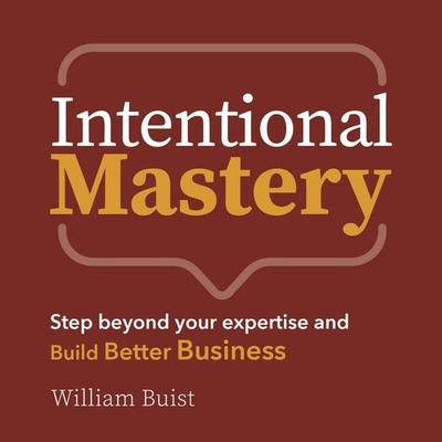 Intentional Mastery - William Buist, Audio, 9781915483140