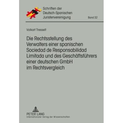 Die Rechtsstellung des Verwalters einer spanischen Responsabilidad de Limitada und des Geschaeftsfuehrers einer deutschen GmbH im Rechtsvergleich,