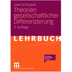 Theorien gesellschaftlicher Differenzierung, Fachbücher von Uwe Schimank