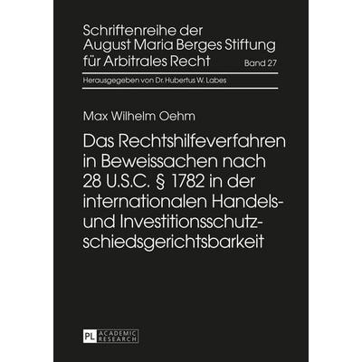 Das Rechtshilfeverfahren in Beweissachen nach 28 U.S.C. § 1782 in der internationalen Handels- und Investitionsschutzschiedsgerichtsbarkeit, Gebundene
