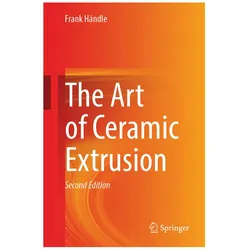 The Art of Ceramic Extrusion, Fachbücher von Frank Händle