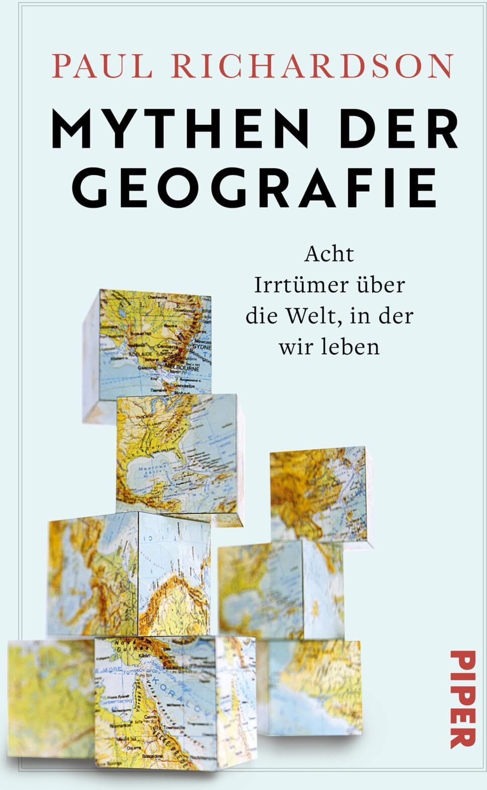 Paul Richardson - Mythen der Geografie: Acht Irrtümer über die Welt, in der wir leben Grenzen, Kontinente und Nationen verbergen mehr Geheimnisse, als man denkt! - Preis vom 30.09.2026 22:30:23 h