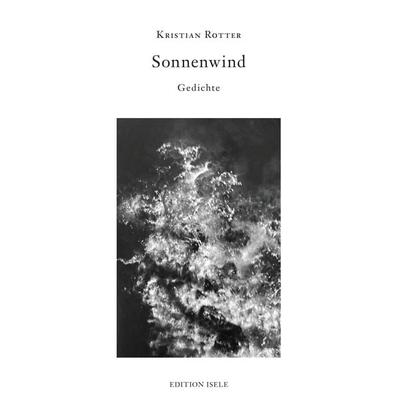 Sonnenwind, Taschenbuch von Kristian Rotter, Isele, K, 978-3-86142-678-3