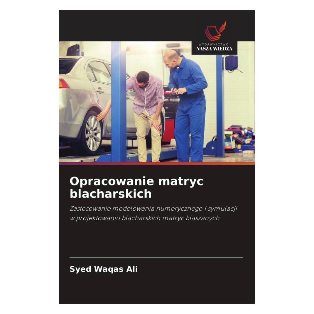 Wiedza Powszechna Opracowanie matryc blacharskich (Softcover, Syed Waqas Ali) (56819357)