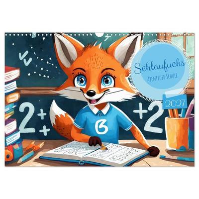 Schlaufuchs - Abenteuer Schule (Wandkalender 2027 DIN A3 quer), CALVENDO Monatskalender
