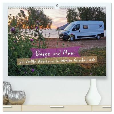 Berge und Meer: ein Vanlife-Abenteuer im Westen Griechenlands (hochwertiger Premium Wandkalender 2027 DIN A2 quer), Kunstdruck in Hochglanz