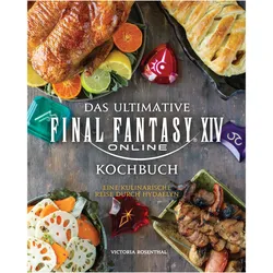 Das ultimative Final Fantasy XIV Kochbuch, Ratgeber von Victoria Rosenthal